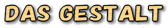 DAS GESTALT